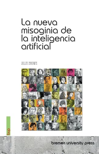 La nueva misoginia de la inteligencia artificial