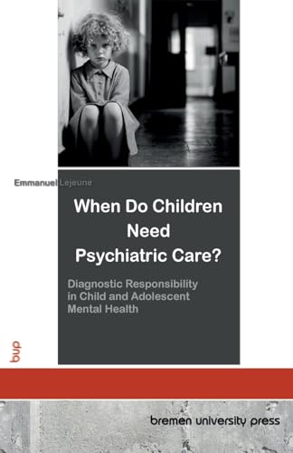 When Do Children Need Psychiatric Care?
