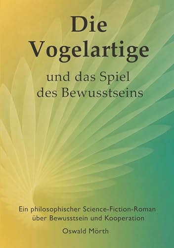 Die Vogelartige und das Spiel des Bewusstseins