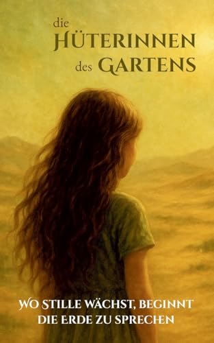 Die Hüterinnen des Gartens