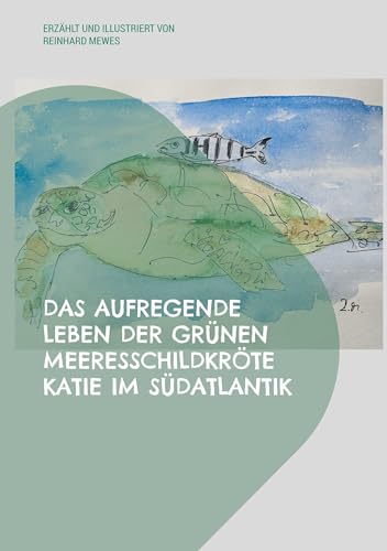 Das aufregende Leben der grünen Meeresschildkröte Katie im Südatlantik