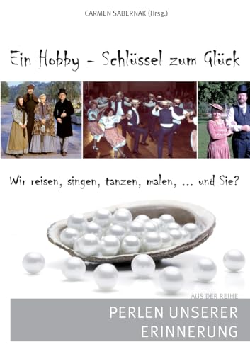 Ein Hobby - Schlüssel zum Glück