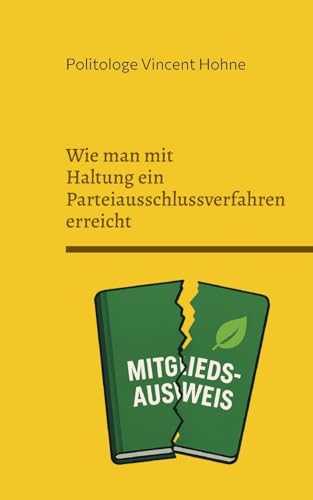 Wie man mit Haltung ein Parteiausschlussverfahren erreicht