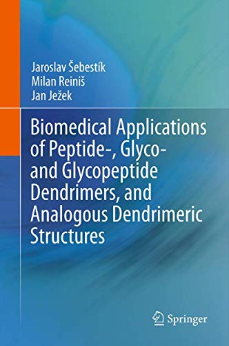 Biomedical Applications of Peptide-, Glyco- And Glycopeptide Dendrimers, and Analogous Dendrimeric Structures