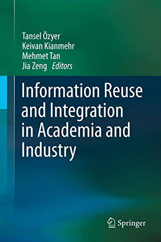 Information Reuse and Integration in Academia and Industry