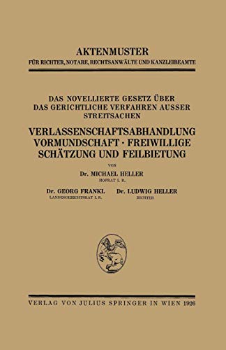 Das Novellierte Gesetz Über das Gerichtliche Verfahren Ausser Streitsachen. Verlassenschaftsabhandlung, Vormundschaft · Freiwillige Schätzung und Feilbietung