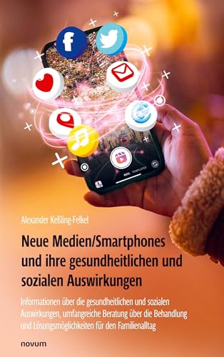 Neue Medien/Smartphones und ihre gesundheitlichen und sozialen Auswirkungen