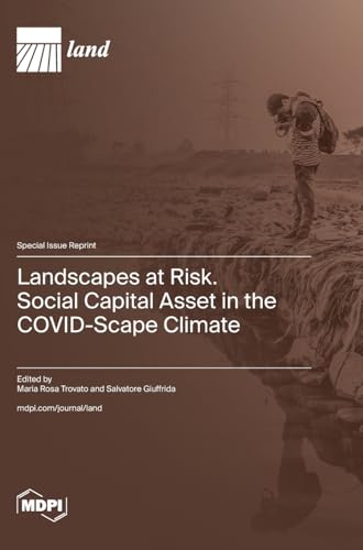 Landscapes at Risk. Social Capital Asset in the COVID-Scape Climate