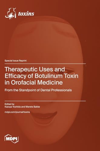 Therapeutic Uses and Efficacy of Botulinum Toxin in Orofacial Medicine