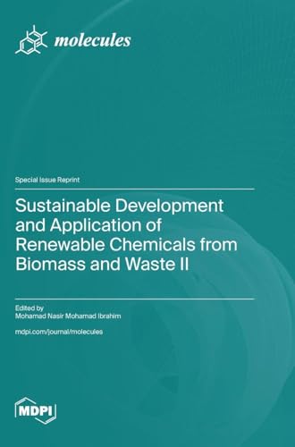 Sustainable Development and Application of Renewable Chemicals from Biomass and Waste II