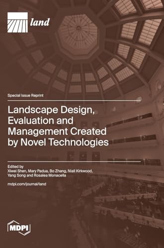 Landscape Design, Evaluation and Management Created by Novel Technologies
