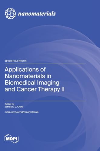 Applications of Nanomaterials in Biomedical Imaging and Cancer Therapy II