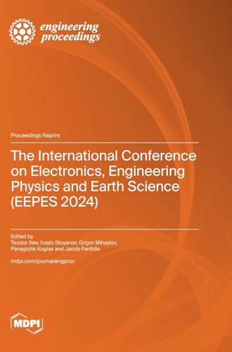 The International Conference on Electronics, Engineering Physics and Earth Science (EEPES 2024)