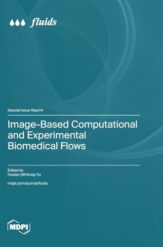Image-Based Computational and Experimental Biomedical Flows
