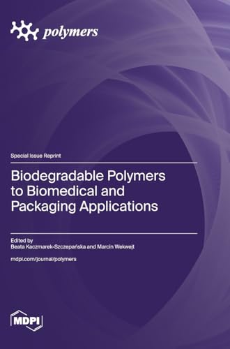 Biodegradable Polymers to Biomedical and Packaging Applications