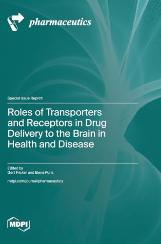Roles of Transporters and Receptors in Drug Delivery to the Brain in Health and Disease