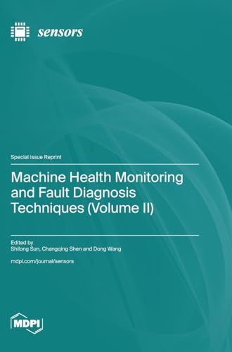 Machine Health Monitoring and Fault Diagnosis Techniques  (Volume II)