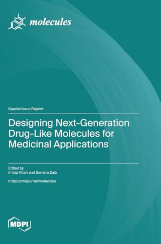 Designing Next-Generation Drug-Like Molecules for Medicinal Applications