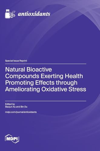Natural Bioactive Compounds Exerting Health Promoting Effects through Ameliorating Oxidative Stress