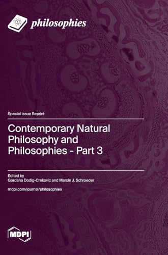 Contemporary Natural Philosophy and Philosophies - Part 3