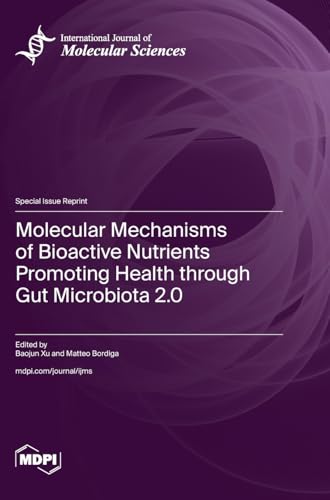 Molecular Mechanisms of Bioactive Nutrients Promoting Health through Gut Microbiota 2.0