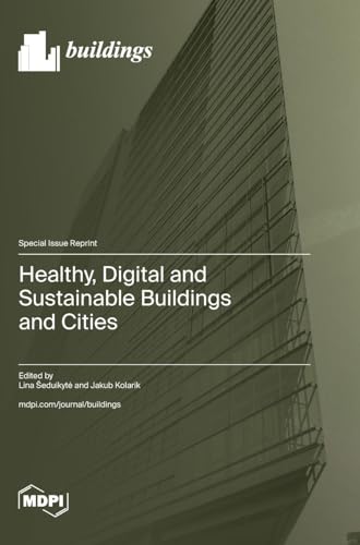 Healthy, Digital and Sustainable Buildings and Cities