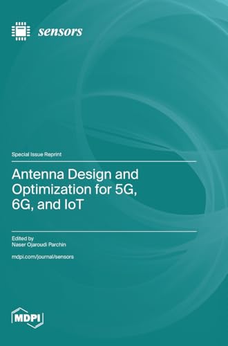 Antenna Design and Optimization for 5G, 6G, and IoT