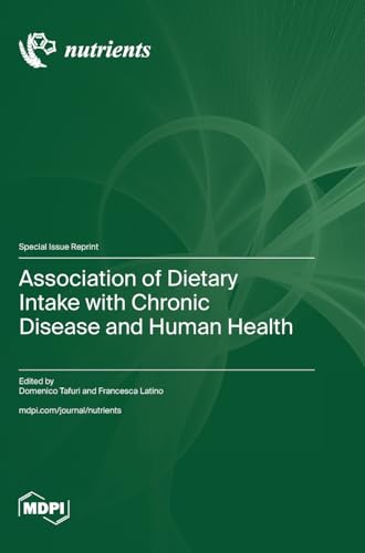 Association of Dietary Intake with Chronic Disease and Human Health