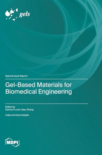 Gel-Based Materials for Biomedical Engineering