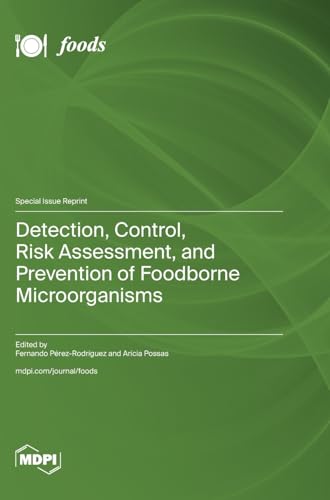 Detection, Control, Risk Assessment, and Prevention of Foodborne Microorganisms