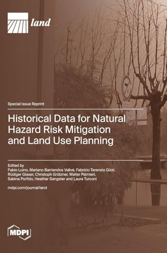Historical Data for Natural Hazard Risk Mitigation and Land Use Planning
