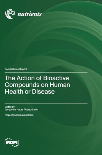 The Action of Bioactive Compounds on Human Health or Disease