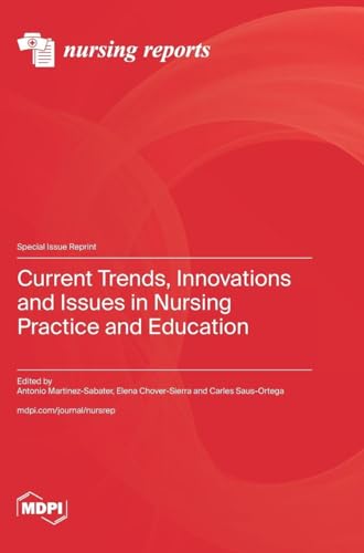 Current Trends, Innovations and Issues in Nursing Practice and Education