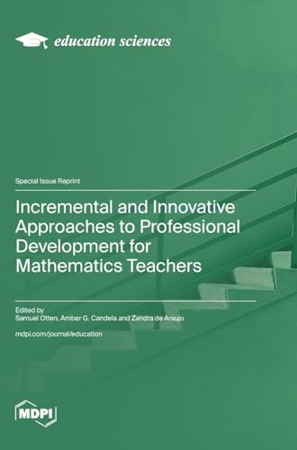 Incremental and Innovative Approaches to Professional Development for Mathematics Teachers