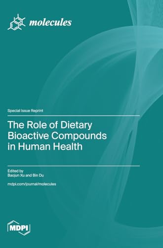 The Role of Dietary Bioactive Compounds in Human Health