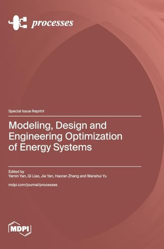 Modeling, Design and Engineering Optimization of Energy Systems