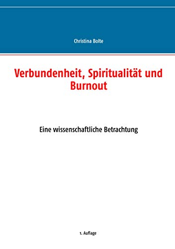 Verbundenheit, Spiritualität und Burnout