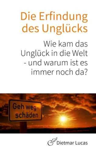 Die Erfindung des Unglücks