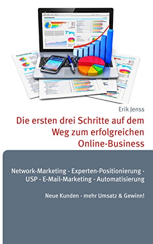 Die ersten drei Schritte auf dem Weg zum erfolgreichen Online-Business