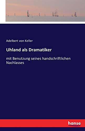 Uhland als Dramatiker