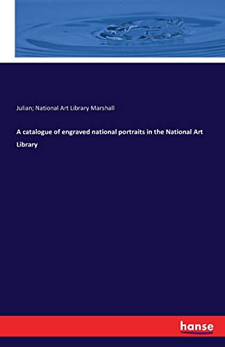 A catalogue of engraved national portraits in the National Art Library