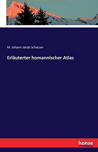 Erläuterter homannischer Atlas