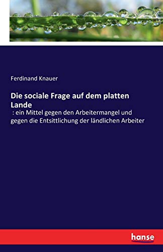 Die sociale Frage auf dem platten Lande
