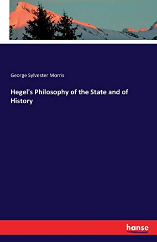 Hegel's Philosophy of the State and of History
