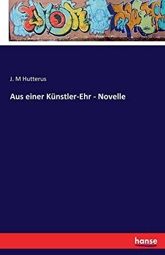 Aus einer Künstler-Ehr - Novelle