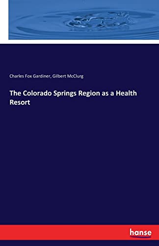 The Colorado Springs Region as a Health Resort