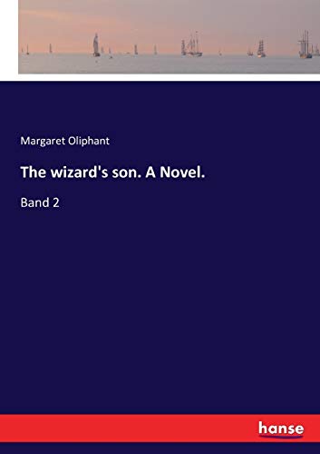 The wizard's son. A Novel.