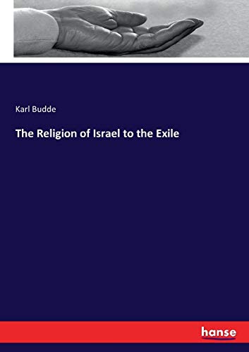 The Religion of Israel to the Exile