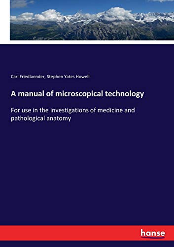 A manual of microscopical technology