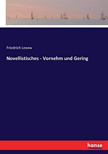 Novellistisches - Vornehm und Gering